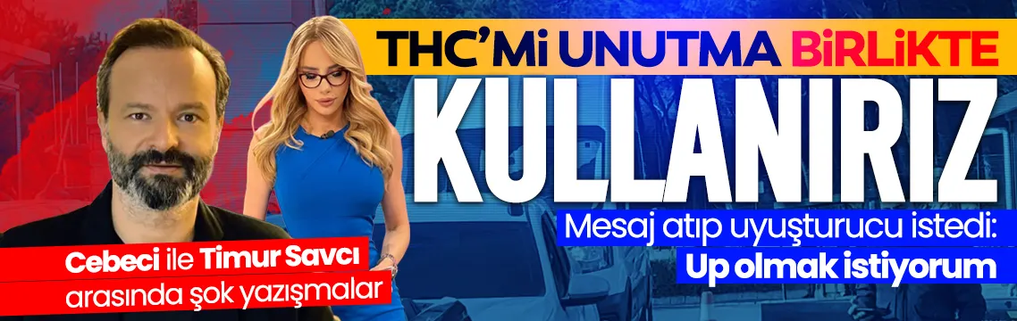 THC’mi unutma UP olmak istiyorum