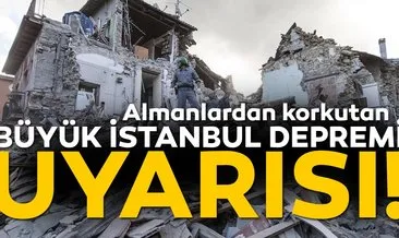 Son dakika haberi: İstanbul’u korkutan deprem uyarısı! Marmara depremi ile ilgili Almanlar’dan flaş açıklama