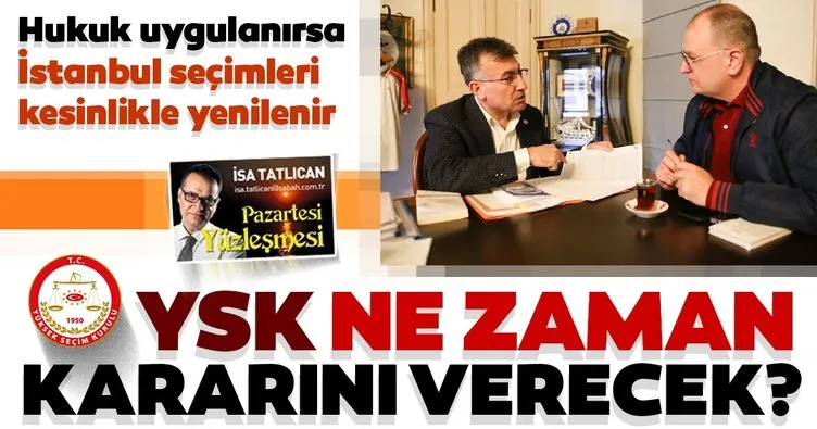 “Hukuk uygulanırsa İstanbul seçimleri kesinlikle yenilenir”