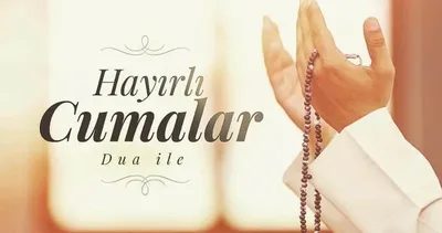 CUMA MESAJLARI 2026 | En güzel, resimli uzun ve kısa seçenekleriyle Hayırlı Cumalar mesajları!