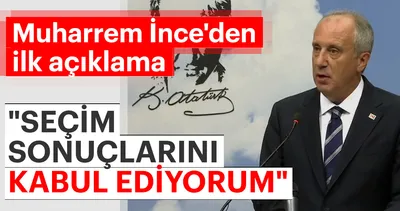 Son Dakika! Muharrem İnce’den seçim açıklaması: ’Seçim sonuçlarını kabul ediyorum’