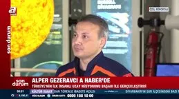 Türkiye’nin ilk astronotu Alper Gezeravcı A Haber’de