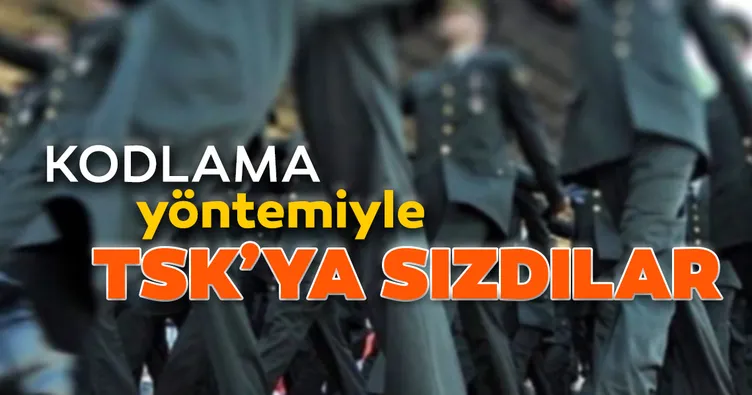 Kodlama yöntemiyle TSK’ya sızdılar