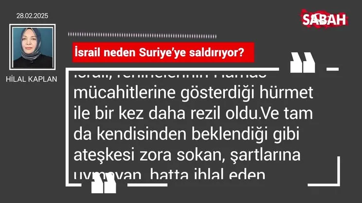 Hilal Kaplan | İsrail neden Suriye'ye saldırıyor?