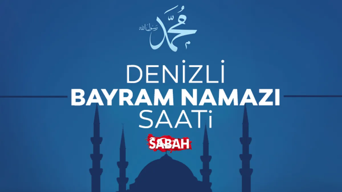 Denizli'de bayram namazı saat kaçta? 2026 Diyanet ile Denizli bayram namazı saati