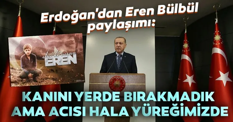 Başkan Erdoğan'dan Eren Bülbül paylaşımı
