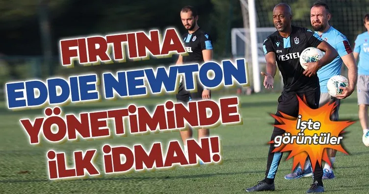 Trabzonspor Eddie Newton yönetiminde ilk idmanına çıktı!