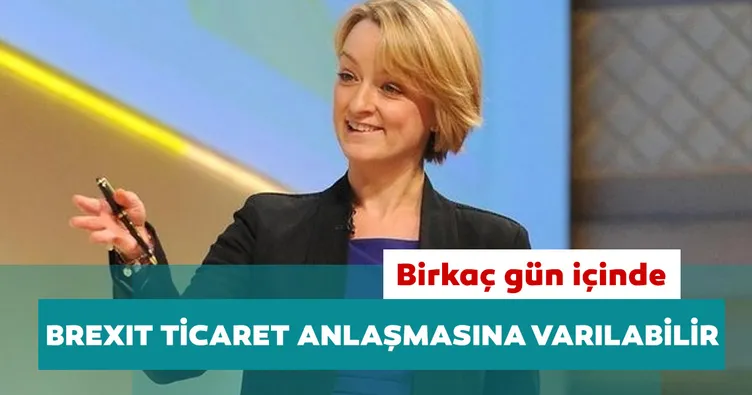 BBC’nin Politika Editörü Kuenssberg: Birkaç gün içinde Brexit ticaret anlaşmasına varılabilir