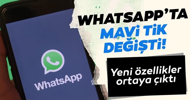 WhatsApp Android ve iOS beta sürümlerine yeni özellikler geldi! WhatsApp’ta mavi tik değişti