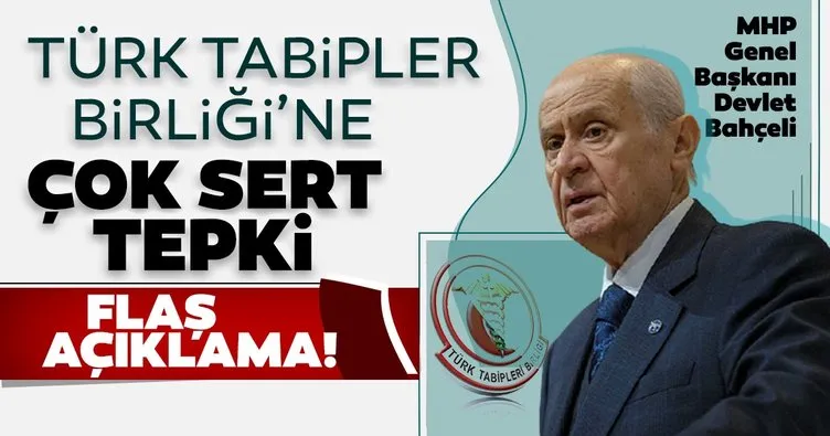Son dakika: MHP Genel Başkanı Devlet Bahçeli’den Türk Tabipler Birliğine tepki