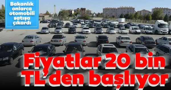 SON DAKİKA! Bakanlık onlarca aracı satışa çıkardı! Fiyatlar ise 20 bin TL'den başlıyor...