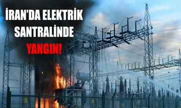 İran’da elektrik santralinde patlama!