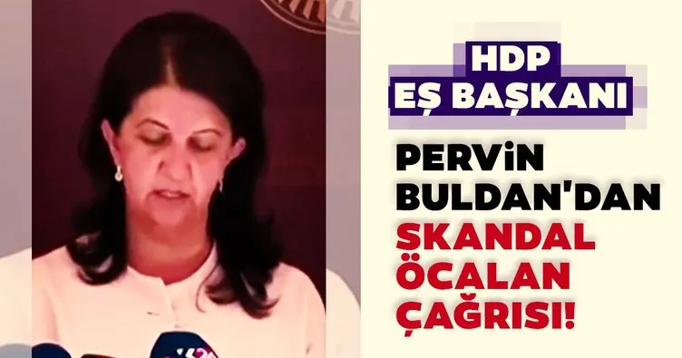 Son dakika haberi: HDP Eş Genel Başkanı Pervin Buldan’dan skandal Öcalan çağrısı