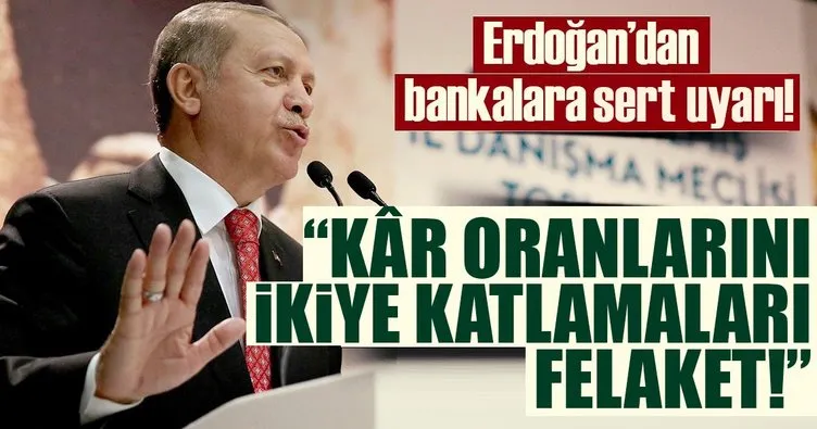 Cumhurbaşkanı Erdoğan’dan bankalara flaş çağrı