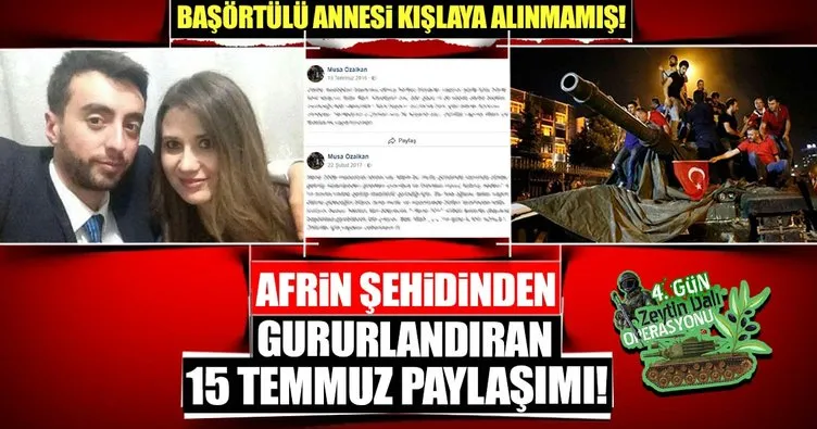 Afrin şehidi Musa Özalkan'ın başörtülü annesi kışlaya alınmamış!