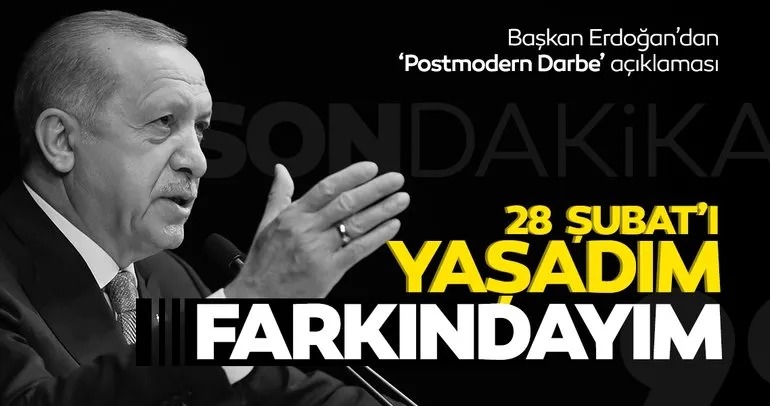 Son dakika: Başkan Erdoğan’dan 28 Şubat açıklaması! 28 Şubat’ı yaşadım,farkındayım