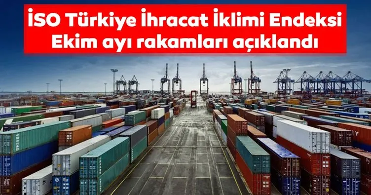 İSO Türkiye İhracat İklimi Endeksi ekimde 50,3 oldu