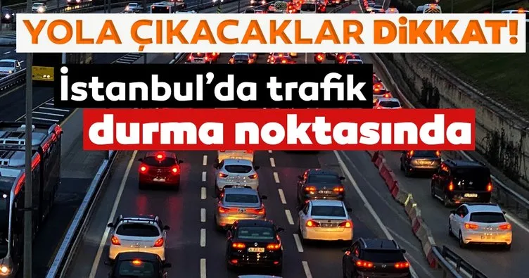SON DAKİKA HABERİ: Yola çıkacaklar dikkat! İstanbul’da trafik durma noktasına geldi