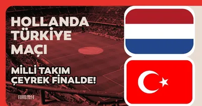 MİLLİ MAÇ GÜNÜ! TÜRKİYE ÇEYREK FİNAL TARİHİ: EURO 2024 Hollanda Türkiye maçı ayın kaçında, hangi kanalda ve saat kaçta?