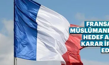 Fransa’da Müslümanları hedef alan karar iptal edildi