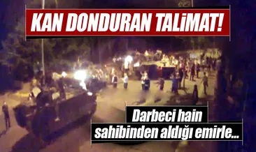 Darbeci yüzbaşıdan ‘halkı ezin’ emri!..