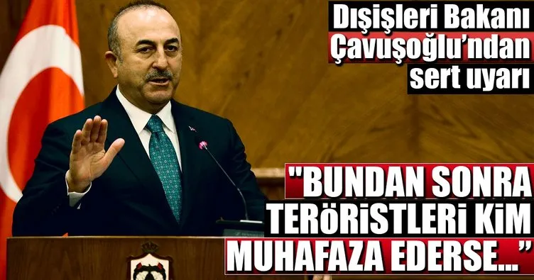 Dışişleri Bakanı Çavuşoğlu’dan sert uyarı