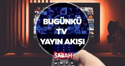 BUGÜNKÜ TV YAYIN AKIŞI 10 MAYIS 2026 PAZAR II Bugün TV’de neler var, hangi kanalda ne yayınlanacak?