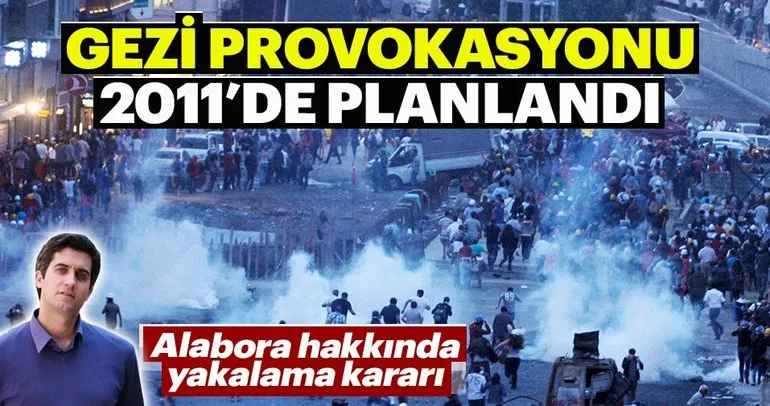 Gezi provokasyonu 2011’de planlandı