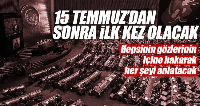 Erdoğan BM Genel Kurulu’na 15 Temmuz’u anlatacak