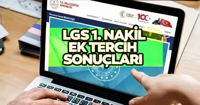 LGS NAKİL SONUÇLARI TIKLA-ÖĞREN! MEB ile Lise 2024 LGS 1. nakil sonuçları nereden öğreniliyor?
