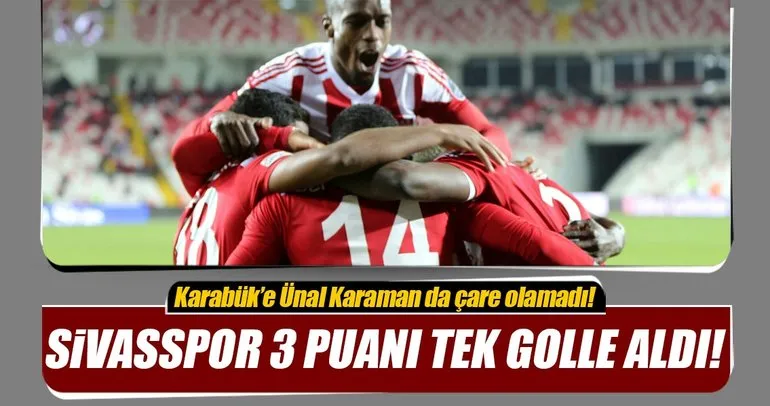 Sivasspor, Karabükspor’u tek golle geçti