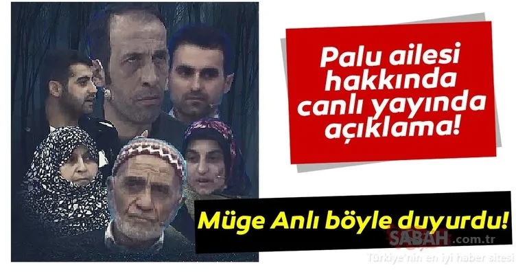 Esrarengiz Palu ailesi ile ilgili son dakika gelişmesi! Müge Anlı Palu ailesi ile ilgili gelişmeyi açıkladı!