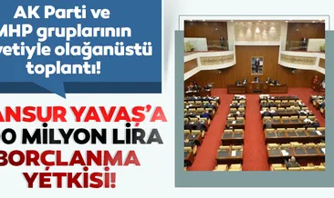 Mansur Yavaş’a 100 milyon lira borçalanma yetkisi