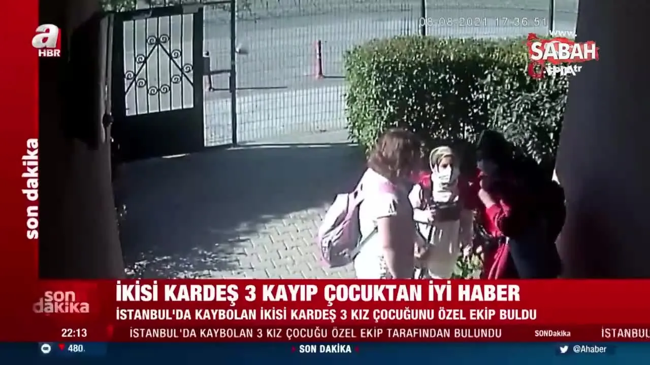 son dakika istanbul da kaybolan 3 kiz cocugu bulundu video videosunu izle son dakika haberleri