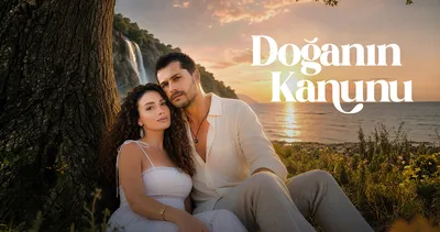 Doğanın Kanunu dizisi ne zaman başlıyor, hangi gün? Star TV ile Doğanın Kanunu oyuncuları ve konusu