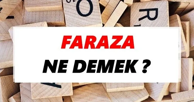 Faraza Ne Demek? TDK’ya Göre Faraza Sözlük Anlamı Nedir?