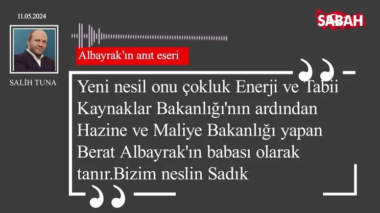 Salih Tuna | Albayrak'ın anıt eseri