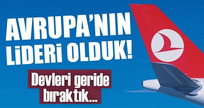 Türkiye uçuş ağında Avrupa’nın lideri oldu!
