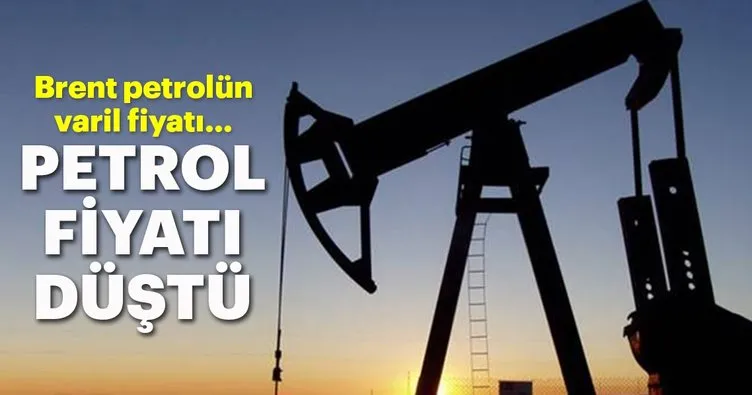 Brent petrolün varil fiyatı düştü!