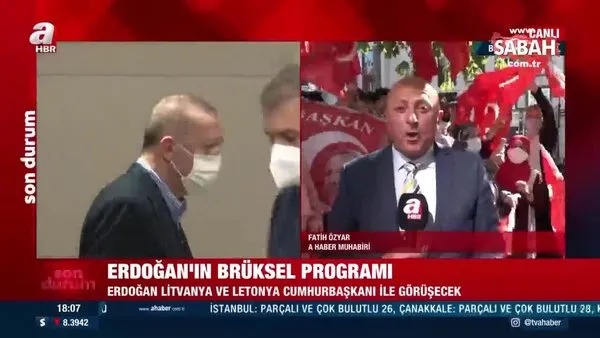 Başkan Erdoğan’ın Brüksel programı belli oldu! Detaylar A Haber'de... | Video