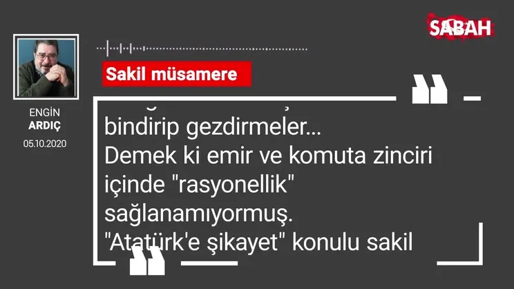 Engin Ardıç 'Sakil müsamere'