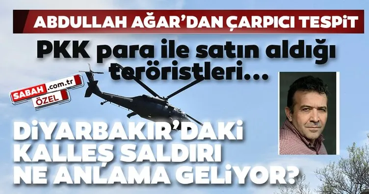 Son dakika haberleri: Diyarbakır’daki kalleş saldırı ile ilgili Abdullah Ağar’dan çarpıcı tespitler: PKK, virüsü fırsata çevirmek istiyor!