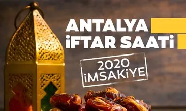 Antalya İmsakiye - Bugün Antalya’da iftar vakti saat kaçta? 13 Nisan 2021 iftar saatleri ve bugün iftar saati vakitleri
