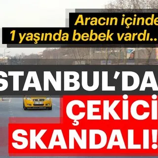 İstanbul Merter’de çekici skandalı! İnçinde bebek olan otomobili…