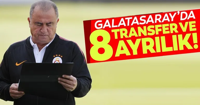 Galatasaray’da 8 transfer ve 8 ayrılık!