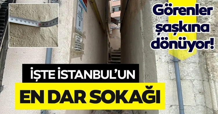 Görenler şaşkına dönüyor! İşte İstanbul’un en dar sokağı...