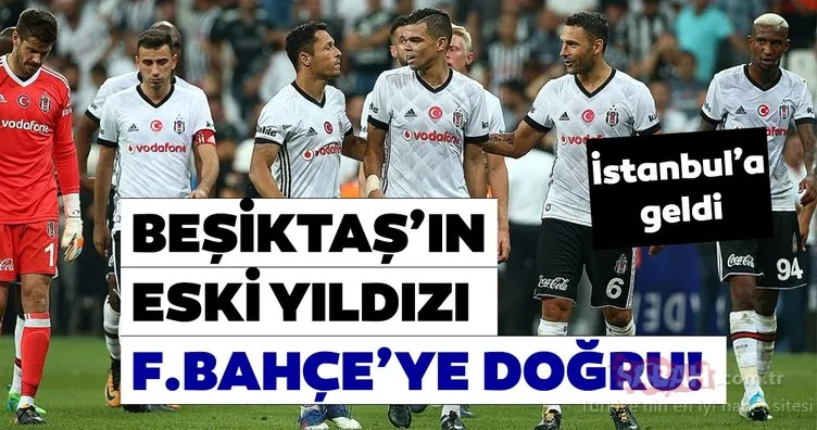 Fenerbahçe’den son dakika transfer bombası! Beşiktaş’ın eski yıldızı İstanbul’a geldi