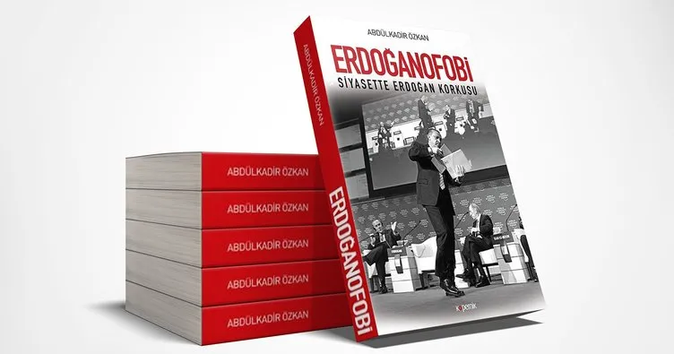Abdülkadir Özkan’ın Yeni Kitabı “Erdoğanofobi” Çıktı
