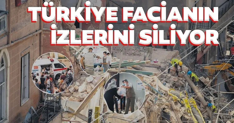 Türkiye facianın izlerini siliyor