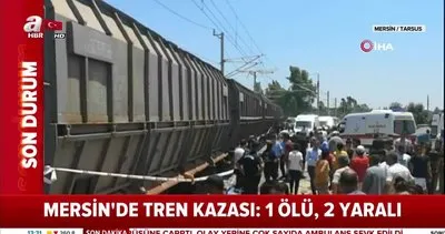 Mersin’de tren kazası! Olay yerinden ilk görüntüler ortaya çıktı
